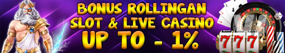 bonus rollingan slot dan live casino 1% FYP4d